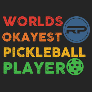 Worlds Okayest Pickleball Player Ladies Performance Tank Design
